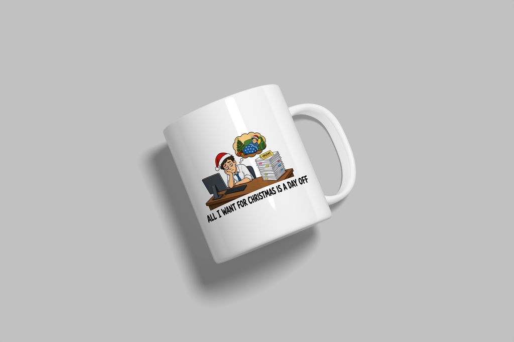All I Want For Christmas Is A Day Off funny mug, white 11oz ceramic novelty gift, angled side view