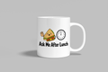 Ask Me After Lunch funny mug, white 11oz ceramic novelty gift, front view