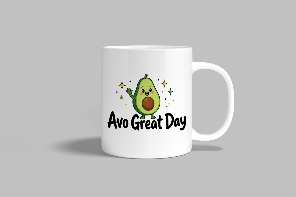 Avo Great Day funny mug, white 11oz ceramic novelty gift, front view