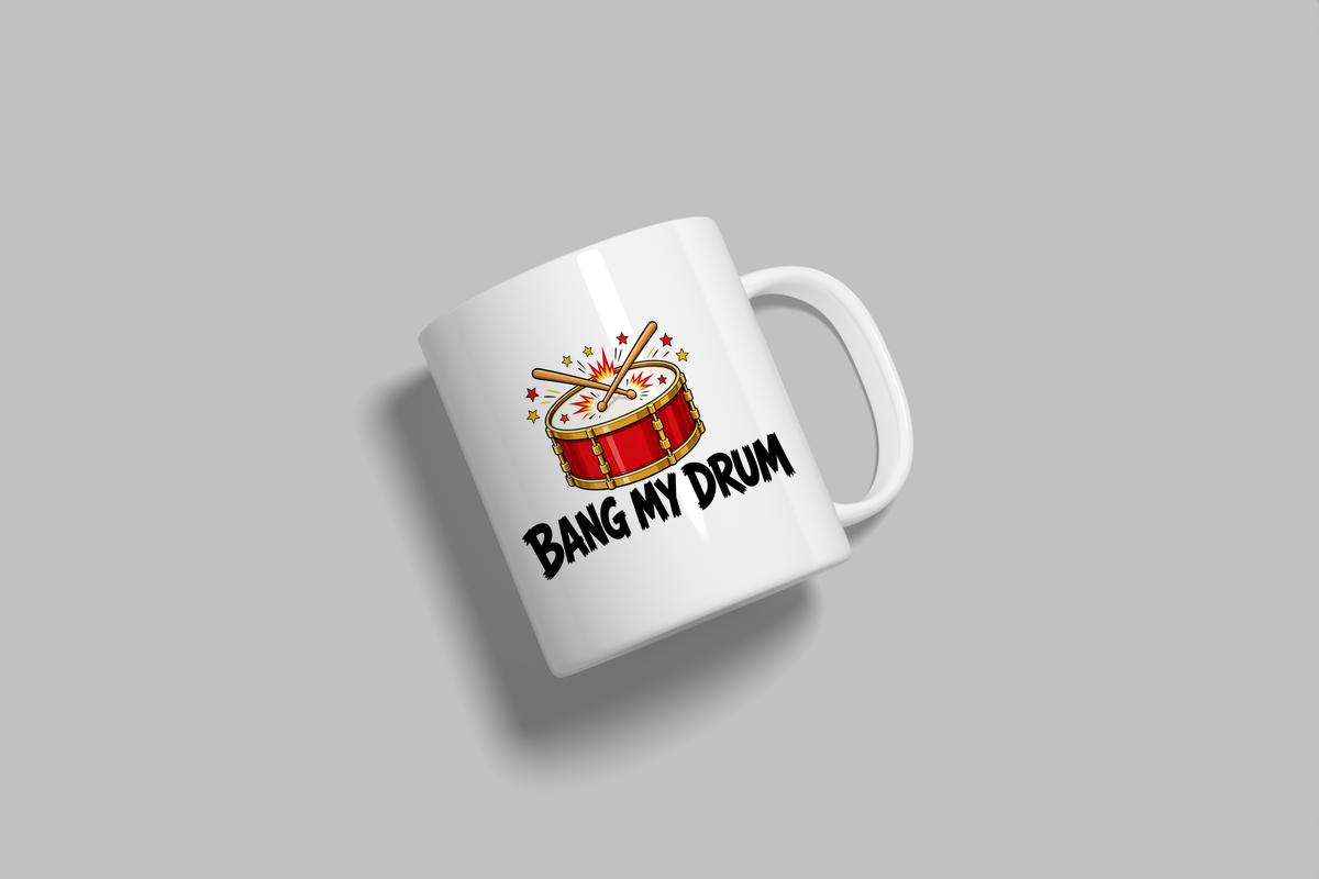 Bang My Drum funny mug, white 11oz ceramic novelty gift, angled side view