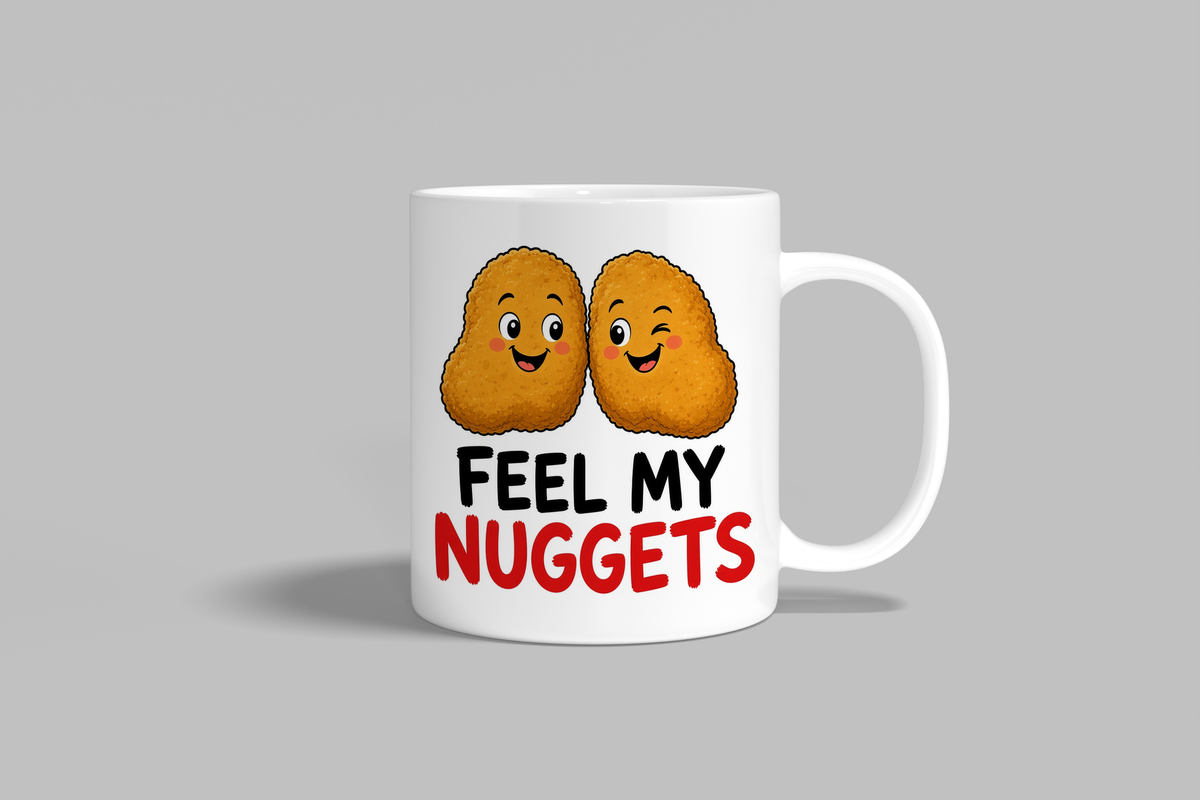 Feel My Nuggets funny mug, white 11oz ceramic novelty gift, front view
