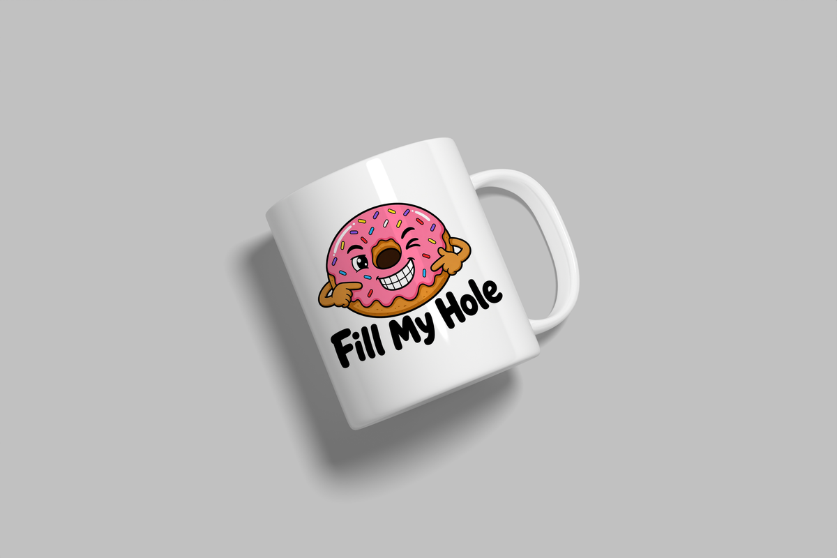 Fill My Hole funny mug, white 11oz ceramic novelty gift, angled side view