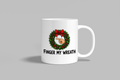 Finger My Wreath funny mug, white 11oz ceramic novelty gift, front view