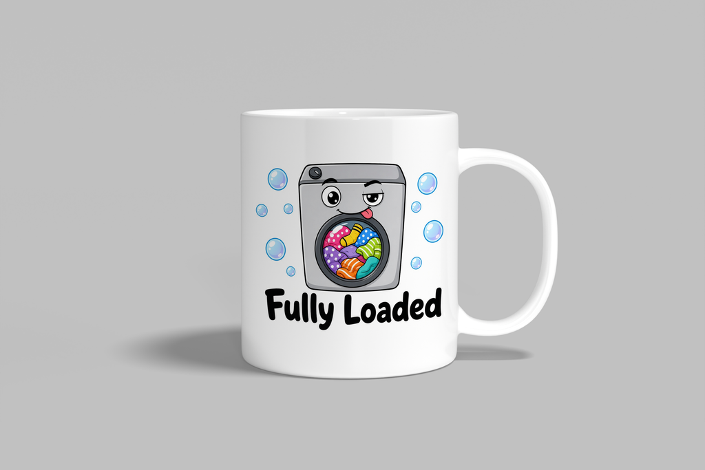 Fully Loaded funny mug, white 11oz ceramic novelty gift, front view