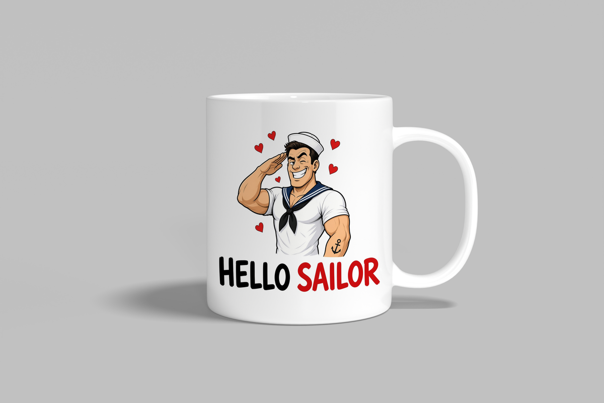 Hello Sailor funny mug, white 11oz ceramic novelty gift, front view