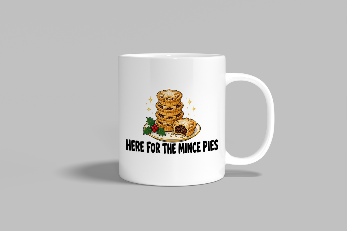 Here For The Mince Pies funny mug, white 11oz ceramic novelty gift, front view