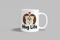 Hug Life funny mug, white 11oz ceramic novelty gift, front view