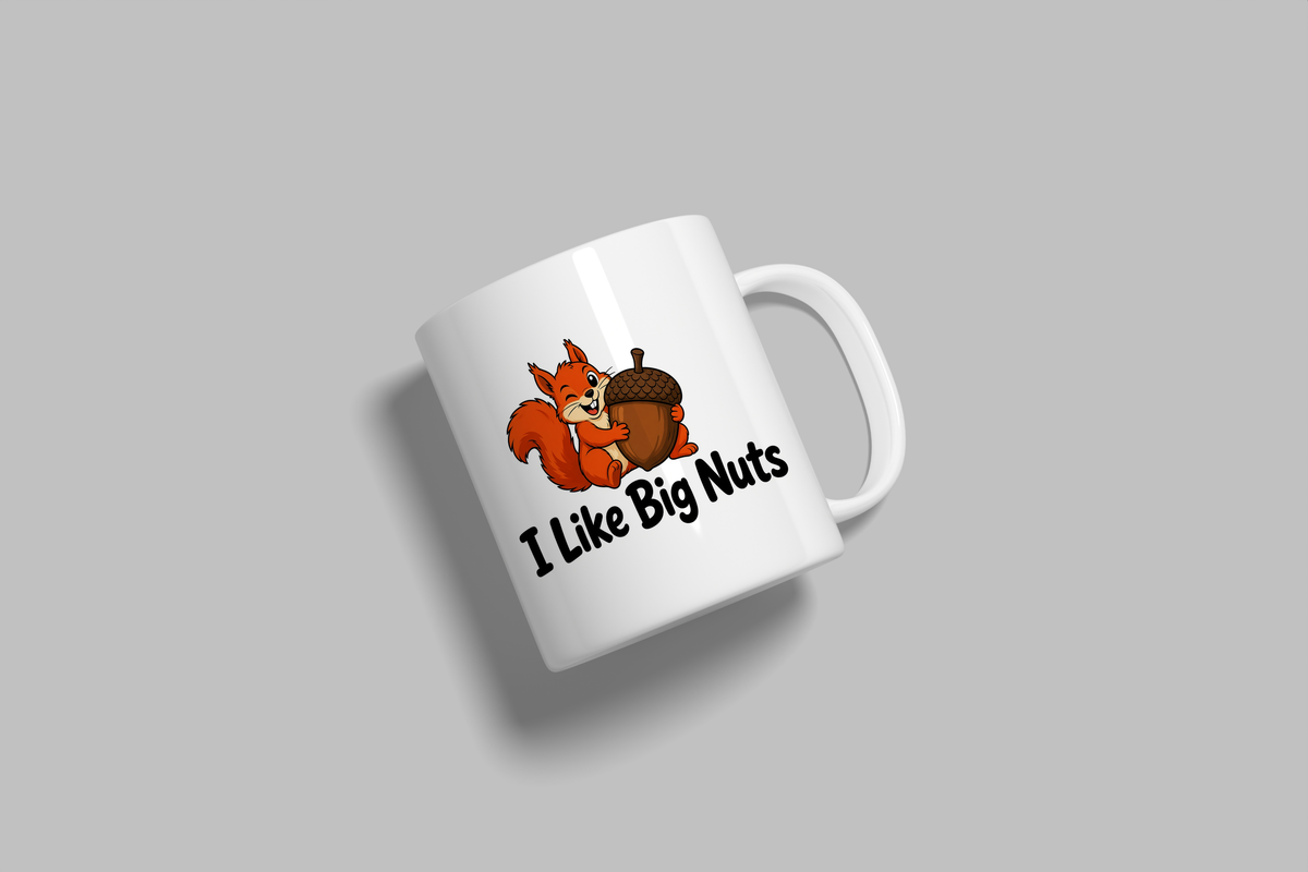 I Like Big Nuts funny mug, white 11oz ceramic novelty gift, angled side view
