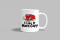 I Like It Hard Copy funny mug, white 11oz ceramic novelty gift, front view