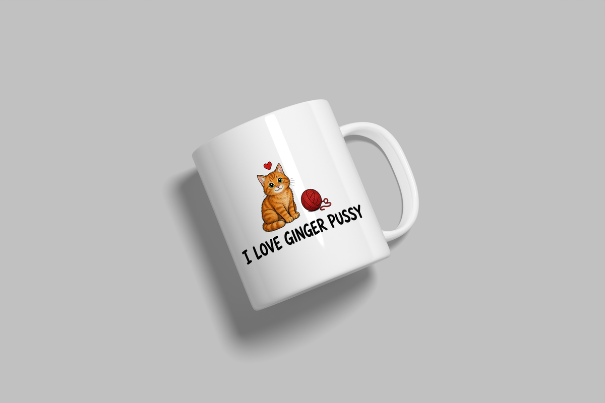 I Love Ginger Pussy funny mug, white 11oz ceramic novelty gift, angled side view