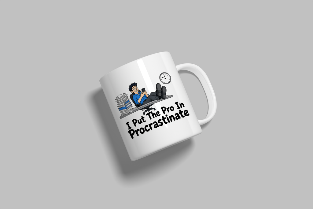 I Put The Pro In Procrastinate funny mug, white 11oz ceramic novelty gift, angled side view