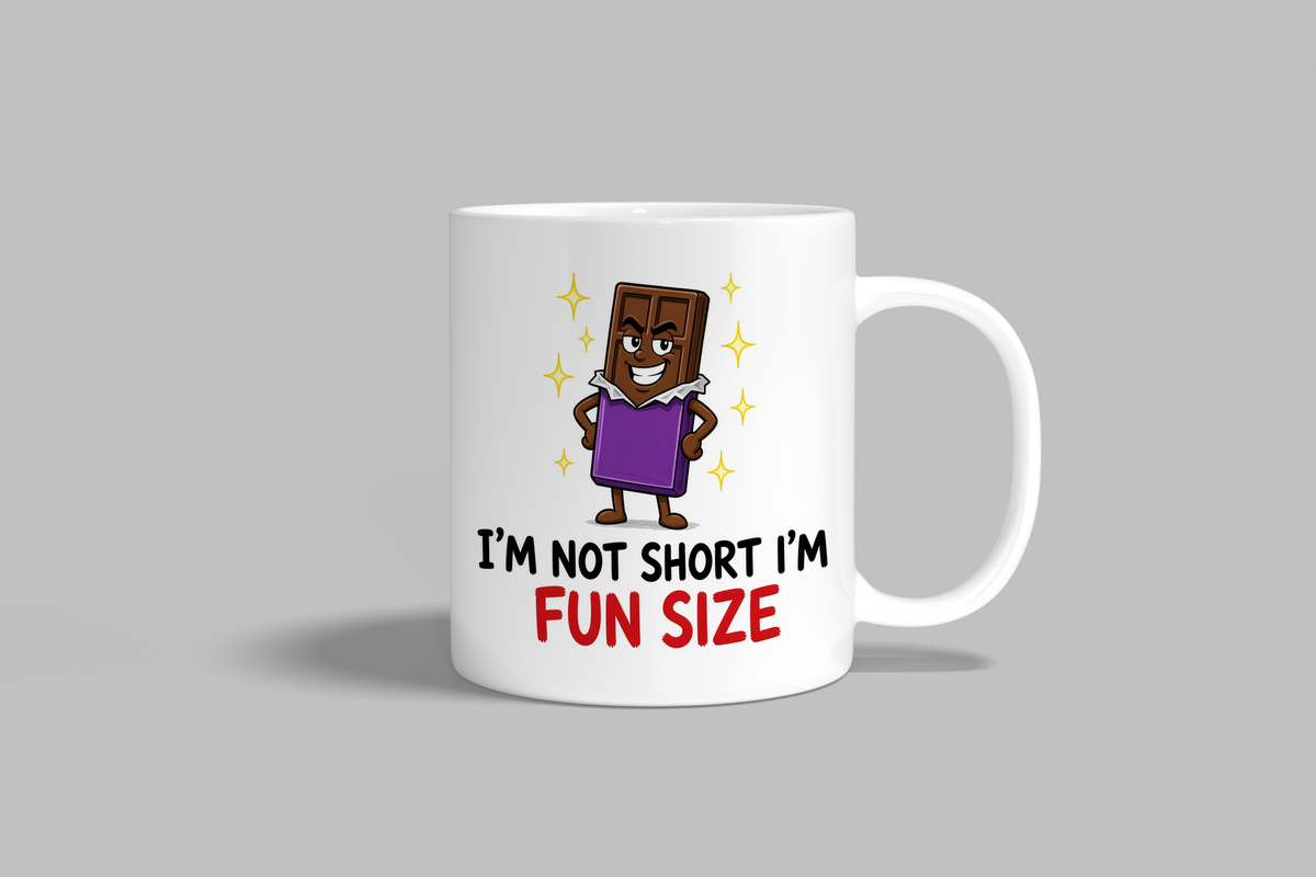 I'm Not Short, I'm Fun Size funny mug, white 11oz ceramic novelty gift, front view