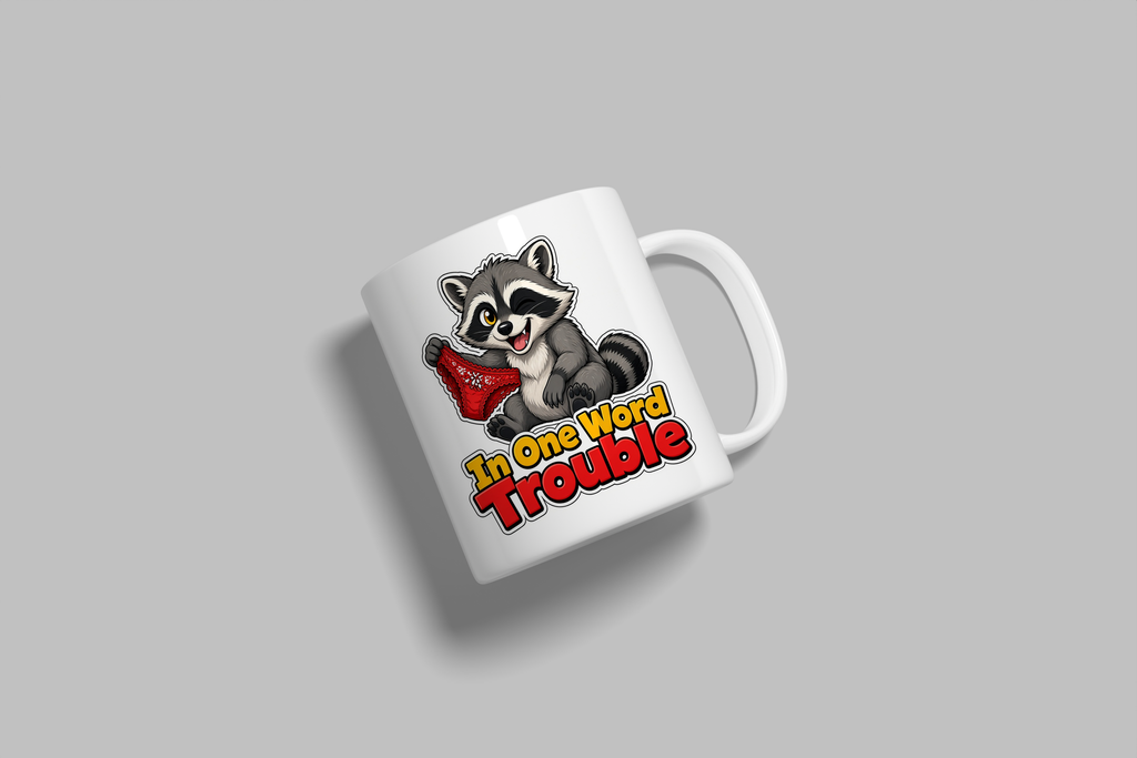 In One Word, Trouble funny mug, white 11oz ceramic novelty gift, angled side view