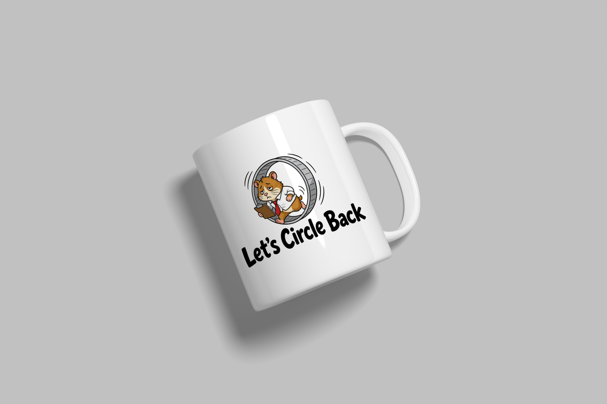 Let's Circle Back funny mug, white 11oz ceramic novelty gift, angled side view