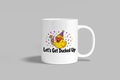 Let's Get Ducked Up funny mug, white 11oz ceramic novelty gift, front view