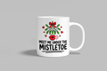 Meet Me Under The Mistletoe funny mug, white 11oz ceramic novelty gift, front view
