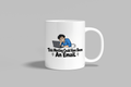 This Meeting Could Have Been An Email funny mug, white 11oz ceramic novelty gift, front view