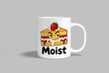 Moist funny mug, white 11oz ceramic novelty gift, front view