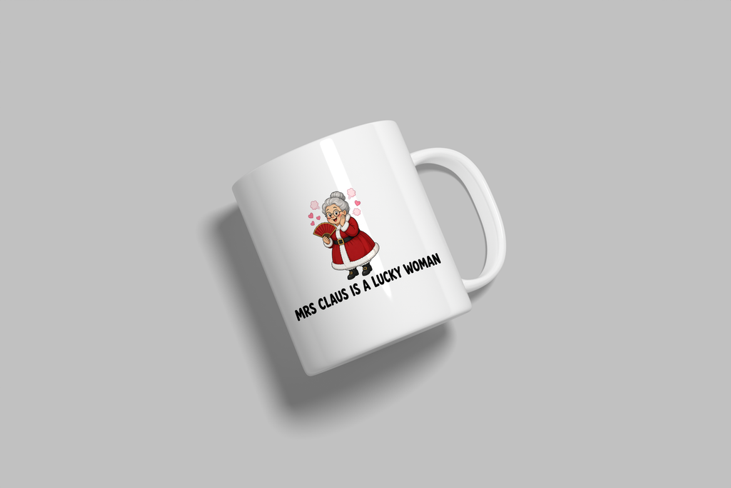 Mrs Claus Is A Lucky Woman funny mug, white 11oz ceramic novelty gift, angled side view