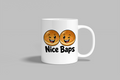 Nice Baps funny mug, white 11oz ceramic novelty gift, front view
