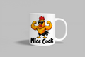 Nice Cock funny mug, white 11oz ceramic novelty gift, front view