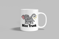 Nice Trunk funny mug, white 11oz ceramic novelty gift, front view