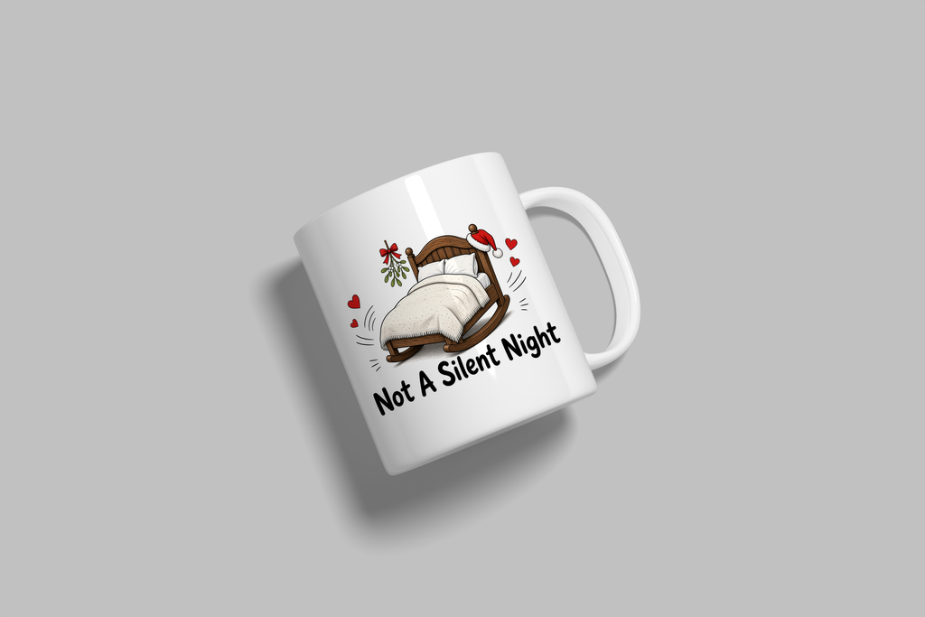 Not A Silent Night funny mug, white 11oz ceramic novelty gift, angled side view