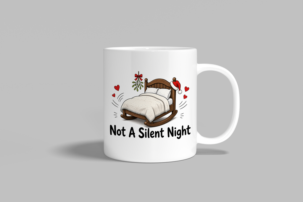 Not A Silent Night funny mug, white 11oz ceramic novelty gift, front view