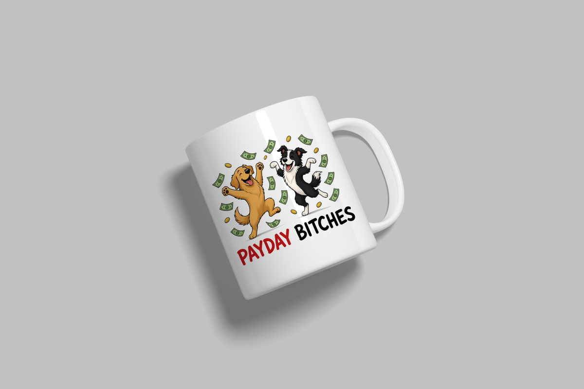Payday Bitches funny mug, white 11oz ceramic novelty gift, angled side view