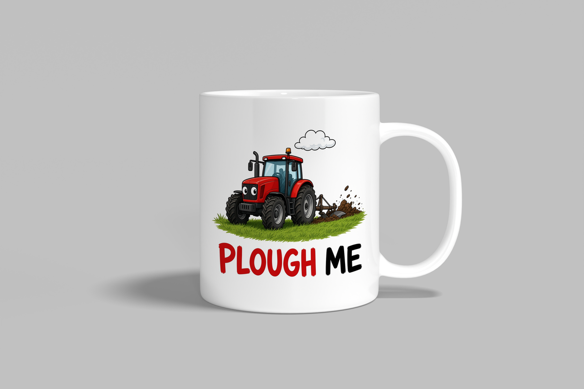 Plough Me funny mug, white 11oz ceramic novelty gift, front view