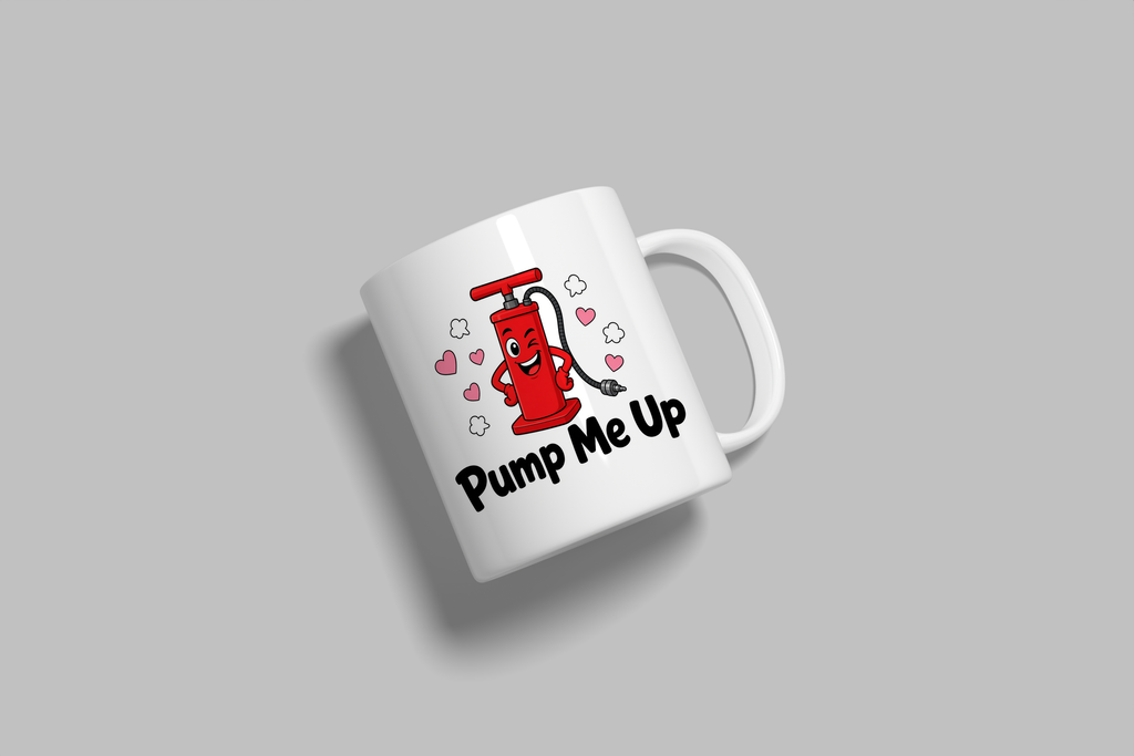 Pump Me Up funny mug, white 11oz ceramic novelty gift, angled side view