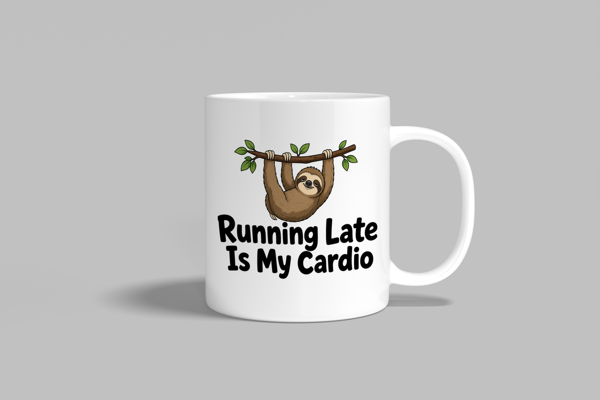 Running Late Is My Cardio funny mug, white 11oz ceramic novelty gift, front view