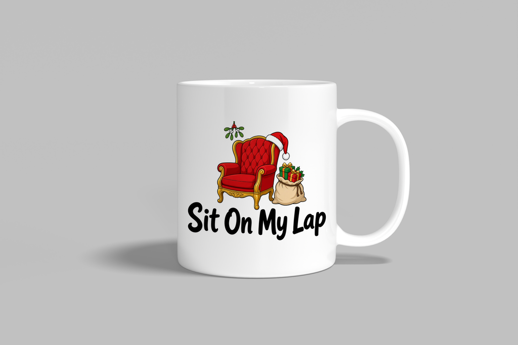 Sit On My Lap funny mug, white 11oz ceramic novelty gift, front view