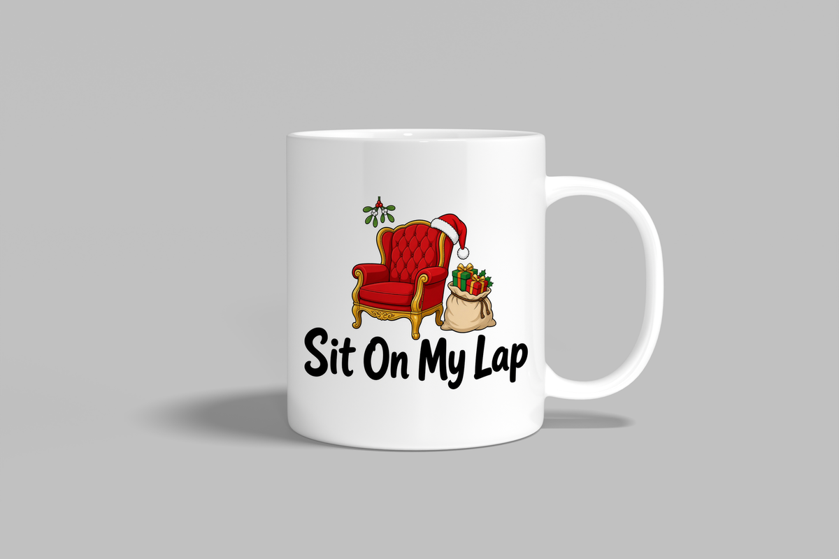 Sit On My Lap funny mug, white 11oz ceramic novelty gift, front view