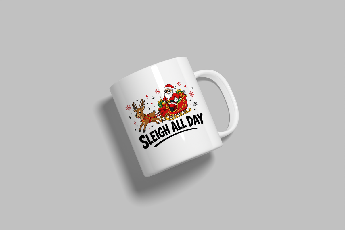 Sleigh All Day funny mug, white 11oz ceramic novelty gift, angled side view