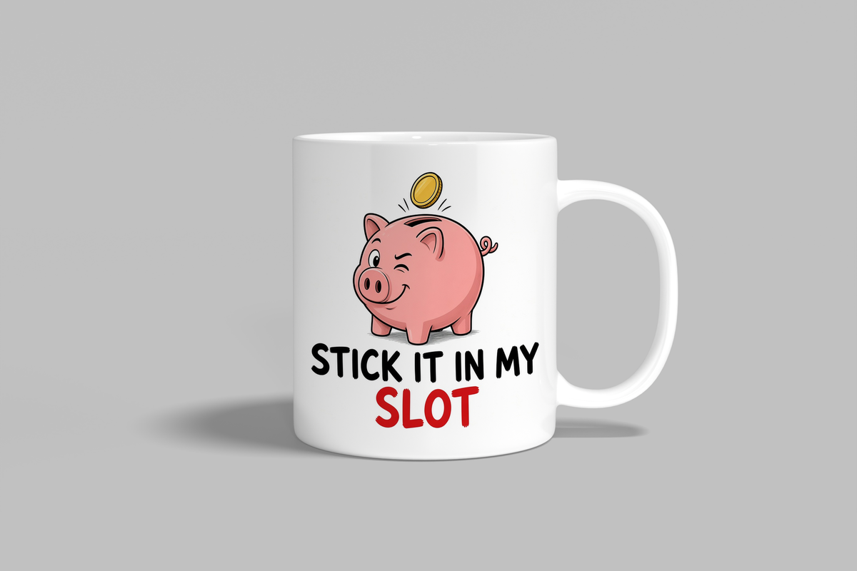 Stick It In My Slot funny mug, white 11oz ceramic novelty gift, front view