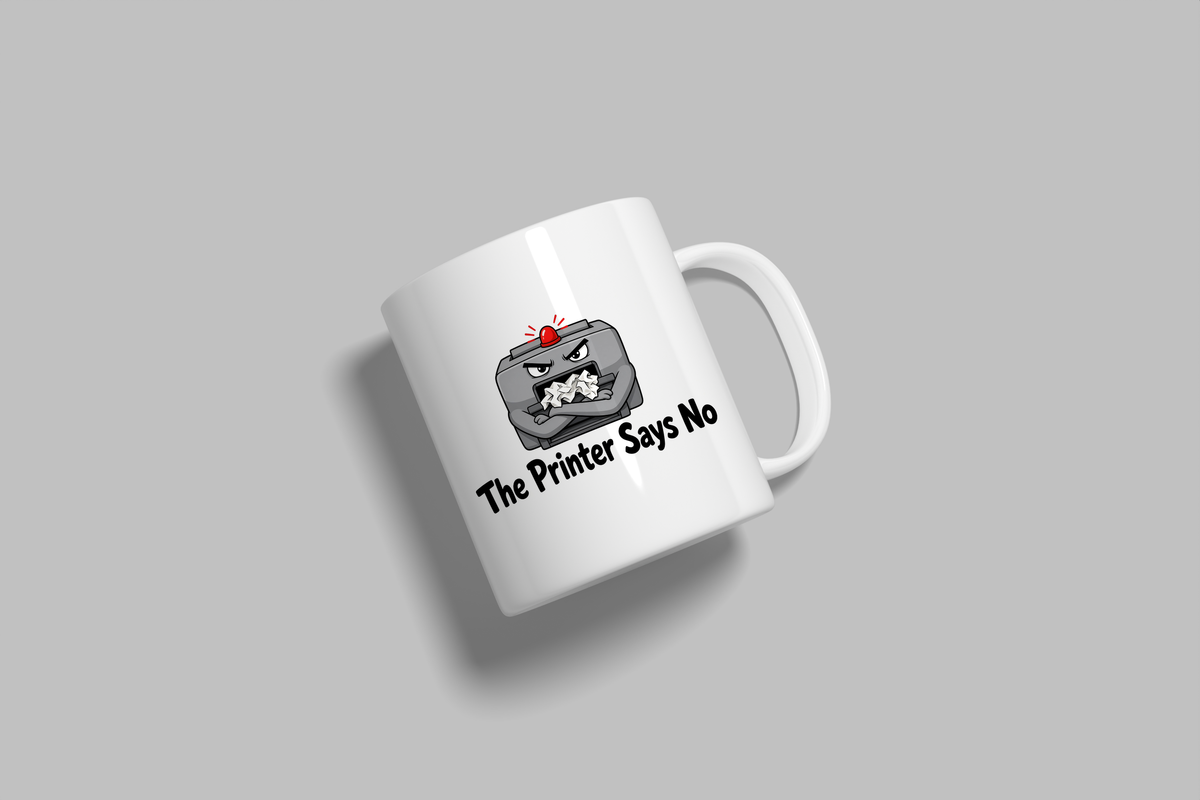 The Printer Says No funny mug, white 11oz ceramic novelty gift, angled side view