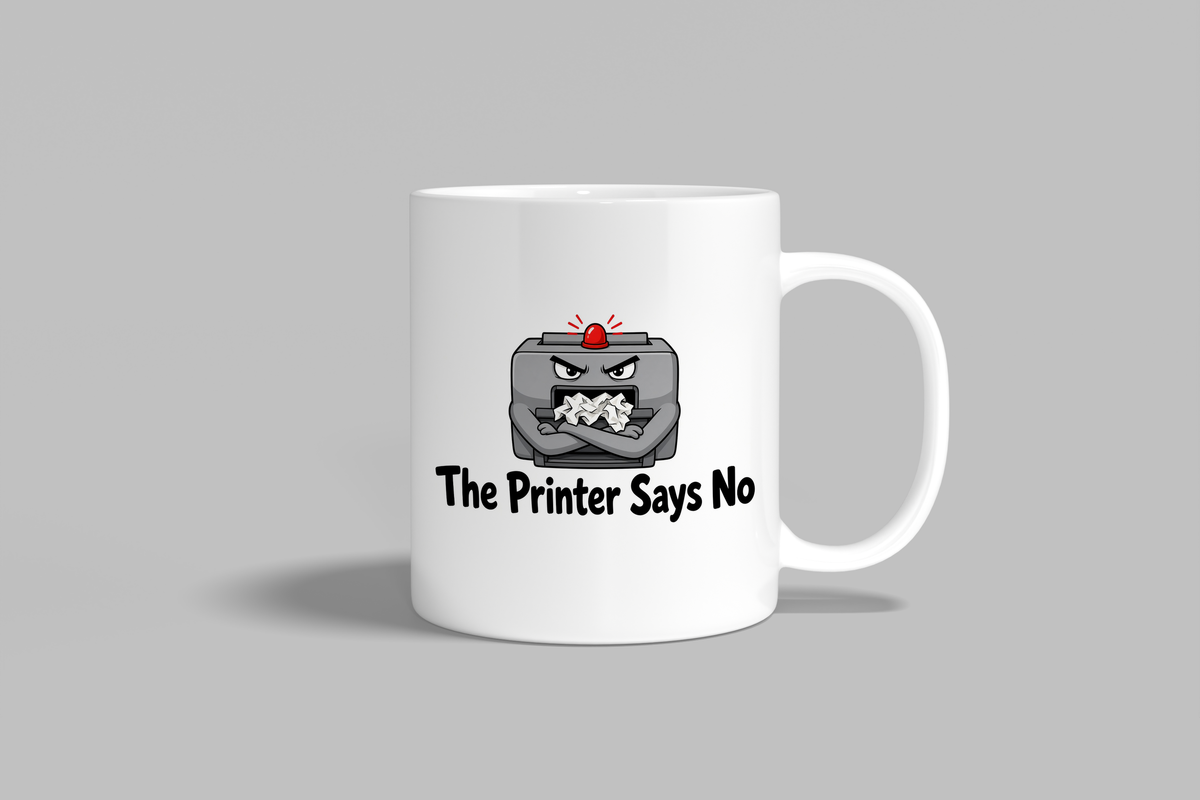 The Printer Says No funny mug, white 11oz ceramic novelty gift, front view