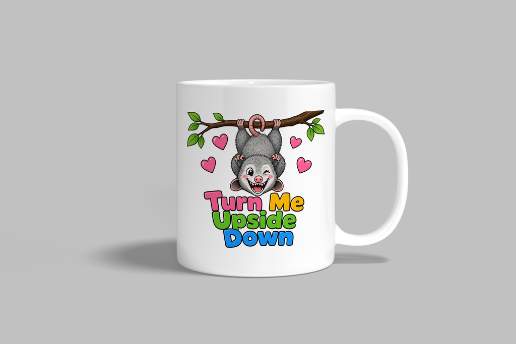 Turn Me Upside Down funny mug, white 11oz ceramic novelty gift, front view