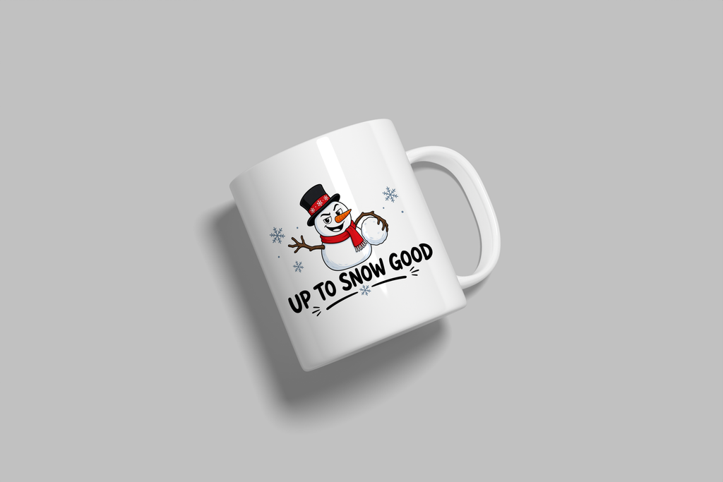 Up To Snow Good funny mug, white 11oz ceramic novelty gift, angled side view