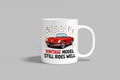 Vintage Model, Still Rides Well funny mug, white 11oz ceramic novelty gift, front view