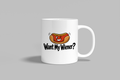 Want My Wiener? funny mug, white 11oz ceramic novelty gift, front view